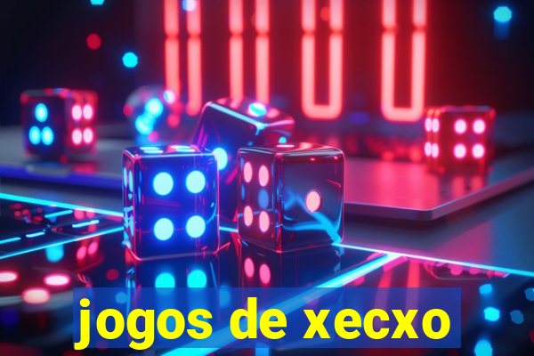 jogos de xecxo